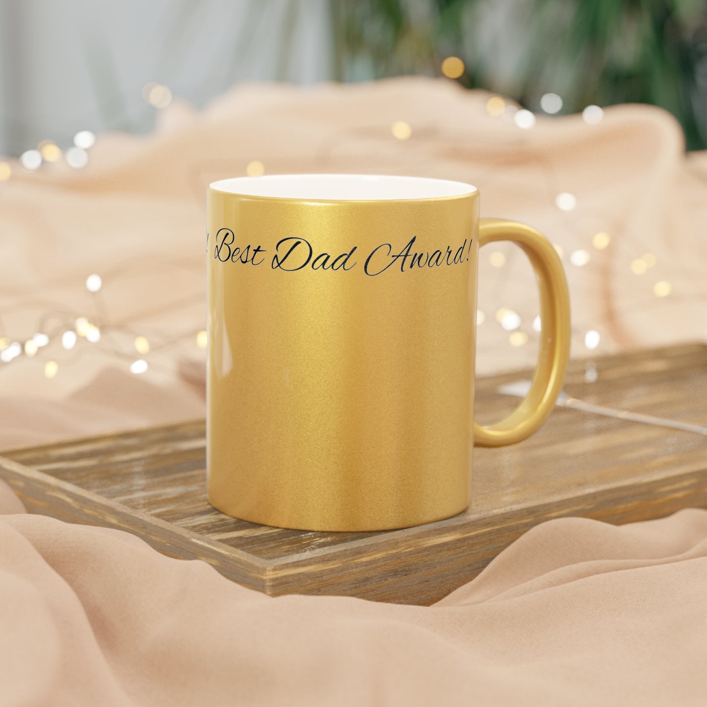 Metallic Mug (Silver\Gold) Best Dad Award!